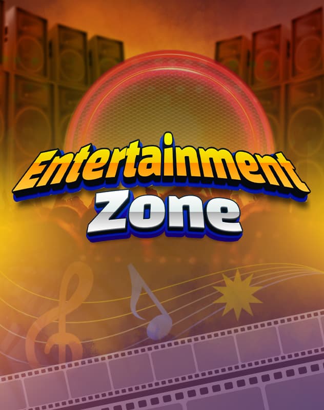 Entertainment Zone